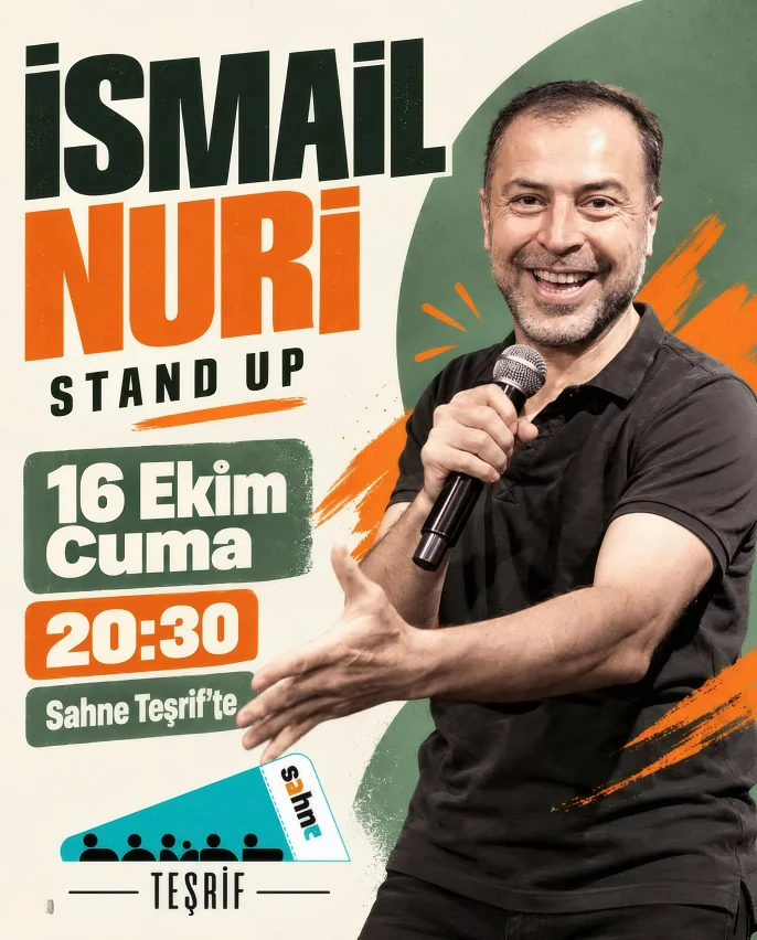 İsmail Nuri Stand Up afişi, 16 Ekim Cuma 20.30, Sahne Teşrif